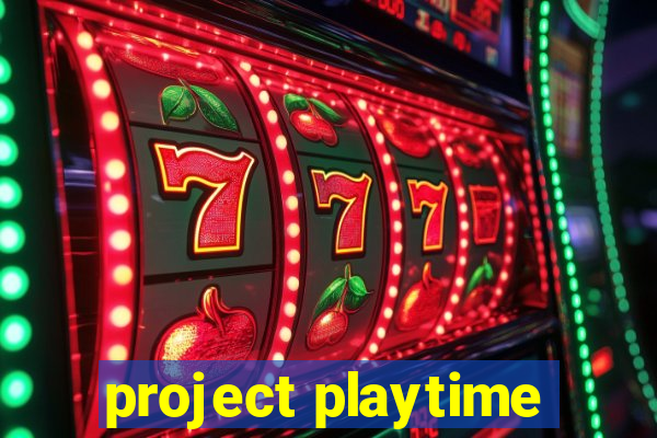 project playtime
